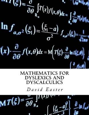 Book cover for Mathematics for Dyslexics and Dyscalculics