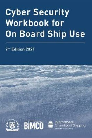 Cover of Cyber Security Workbook for On Board Ship Use 2021 Edition