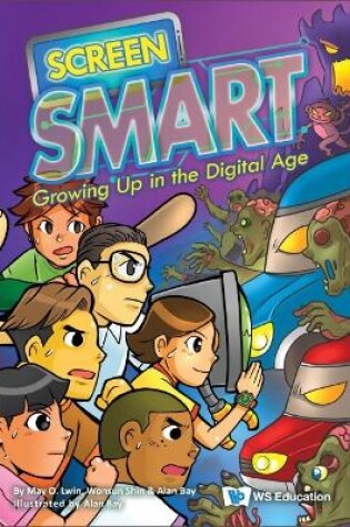 Cover of Screen Smart: Growing Up In The Digital Age