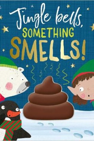 Cover of Jingle Bells, Something Smells!