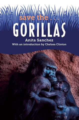 Cover of Save the...Gorillas