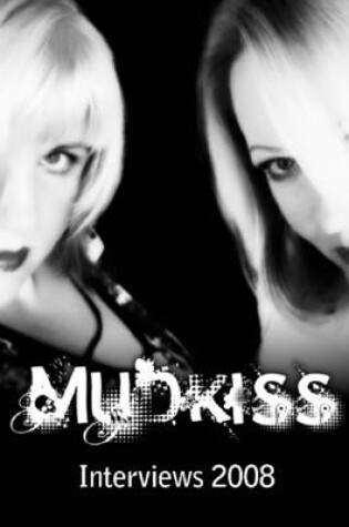Cover of Mudkiss : Interviews 2008