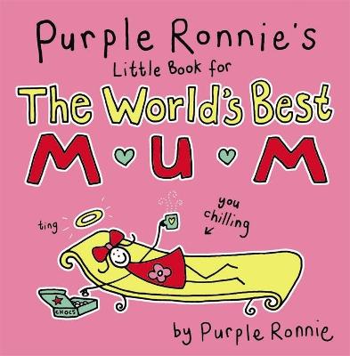 Book cover for Purple Ronnie's Little Book for the World's Best Mum