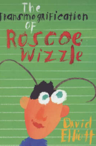 Cover of Transmogrification Of Roscoe Wizzle