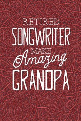 Book cover for Retired Songwriter Make Amazing Grandpa