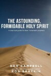 Book cover for The Astounding, Formidable Holy Spirit