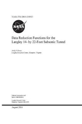 Cover of Data Reduction Functions for the Langley 14- by 22-Foot Subsonic Tunnel