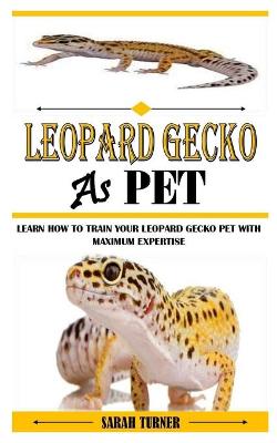 Book cover for Leopard Gecko as Pet