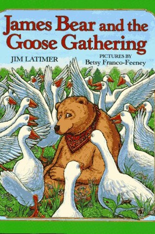Cover of James Bear and the Goose Gathering