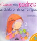 Book cover for Cuando MIS Padres Se Olvidaron de Ser Amigos