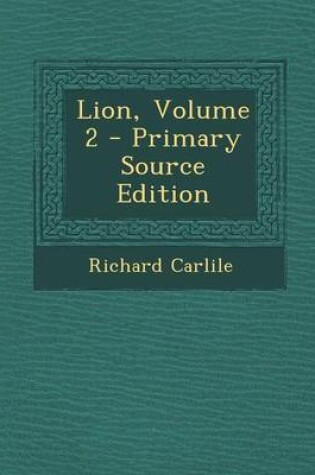 Cover of Lion, Volume 2 - Primary Source Edition