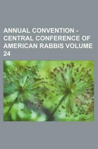 Cover of Annual Convention - Central Conference of American Rabbis Volume 24