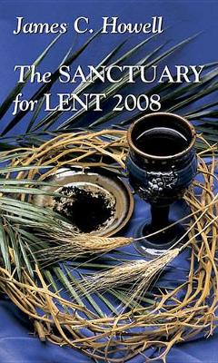 Book cover for Sanctuary for Lent 2008, Regular Edition