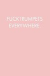 Book cover for Fucktrumpets Everywhere