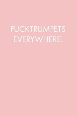 Cover of Fucktrumpets Everywhere