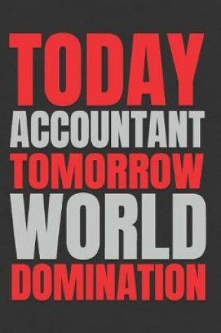 Cover of Today Accountant - Tomorrow World Domination