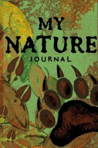 Cover of My Nature Journal Kids Nature Log/Nature Draw and Write Journal