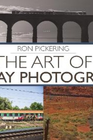 Cover of The Art of Railway Photography