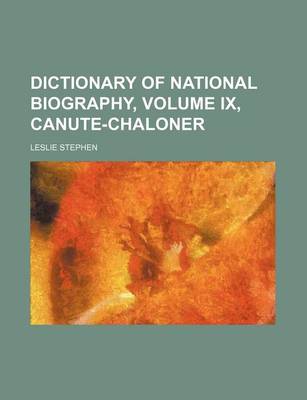 Book cover for Dictionary of National Biography, Volume IX, Canute-Chaloner