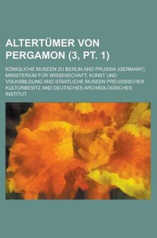 Cover of Altertumer Von Pergamon (3, PT. 1 )