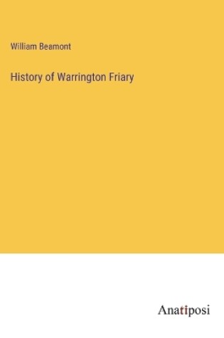 Cover of History of Warrington Friary