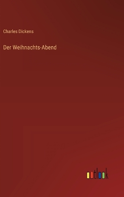 Book cover for Der Weihnachts-Abend