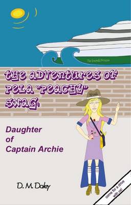 Book cover for The Adventures of Pela "Peachy" Swag
