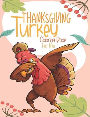 Book cover for Thanksgiving Turkey Coloring Book for Kids