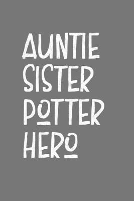 Book cover for Aunt Sister Potter Hero