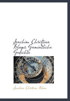 Book cover for Joachim Chriftian Blums Gamintliche Gedichte