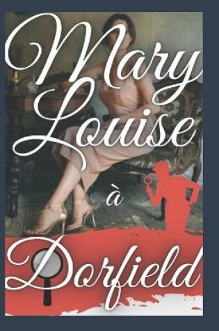 Cover of mary louise a dorfield