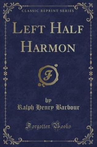 Cover of Left Half Harmon (Classic Reprint)