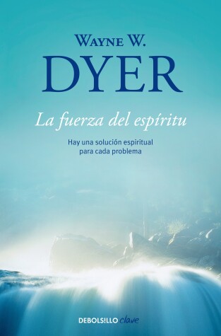 Book cover for La fuerza del espiritu / There's a Spiritual Solution to Every Problem