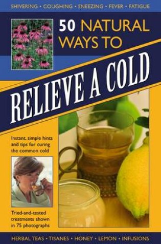 Cover of 50 Natural Ways to Relieve a Cold