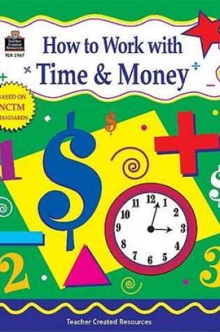 Cover of How to Work with Time & Money, Grades 4-6