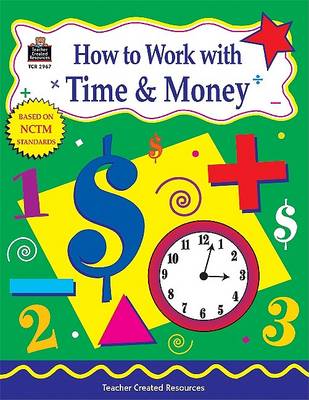 Book cover for How to Work with Time & Money, Grades 4-6
