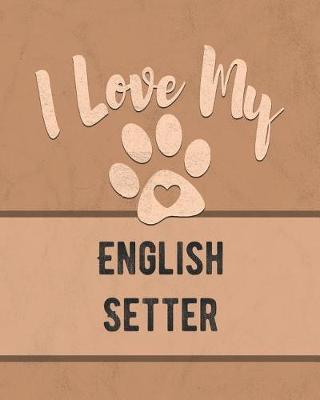 Book cover for I Love My English Setter