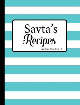 Book cover for Savta's Recipes Aqua Stripe Blank Cookbook