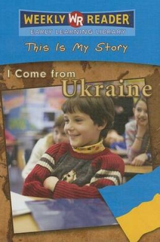 Cover of I Come from Ukraine