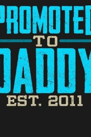 Cover of Promoted To Daddy Est 2011