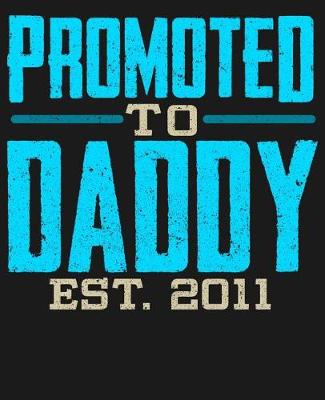 Book cover for Promoted To Daddy Est 2011