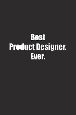 Book cover for Best Product Designer. Ever.