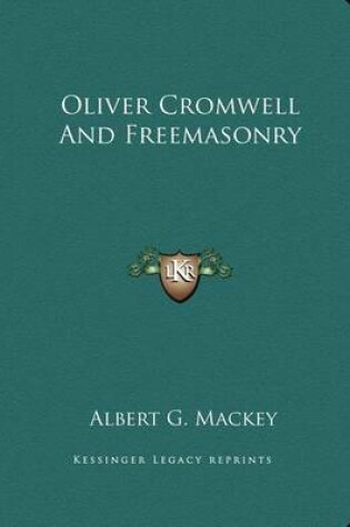 Cover of Oliver Cromwell And Freemasonry