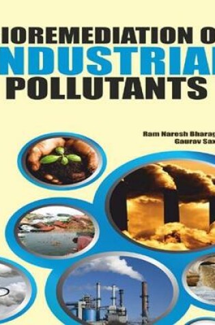 Cover of Bioremediation of Industrial Pollutants