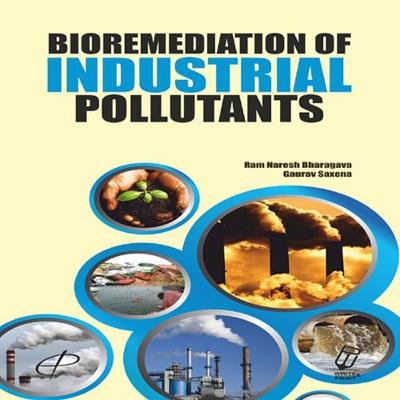 Book cover for Bioremediation of Industrial Pollutants