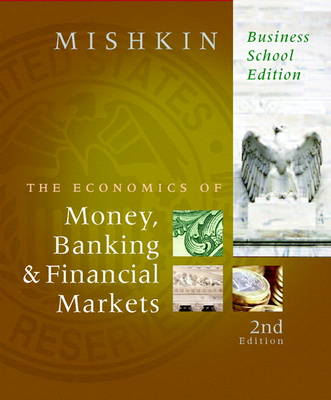 Book cover for The Economics of Money, Banking, and Financial Markets, Business School Edition plus MyEconLab 1-semester Student Access Kit