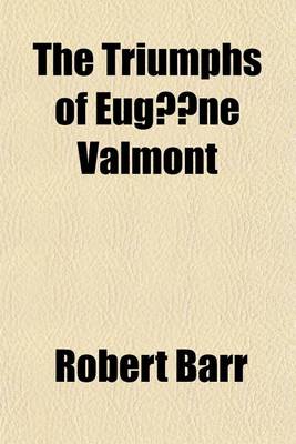 Book cover for The Triumphs of Eugene Valmont