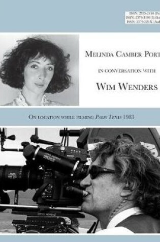 Cover of Melinda Camber Porter in Conversation with Wim Wenders (with Embedded Video) on Location While Filming Paris, Texas 1983