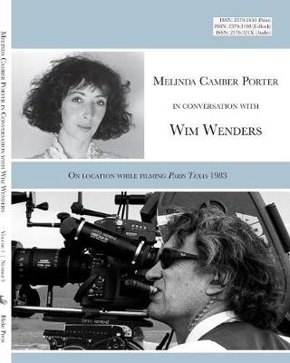 Book cover for Melinda Camber Porter in Conversation with Wim Wenders (with Embedded Video) on Location While Filming Paris, Texas 1983