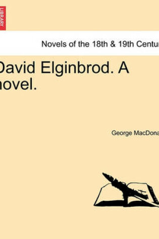 Cover of David Elginbrod. a Novel. Vol. II.